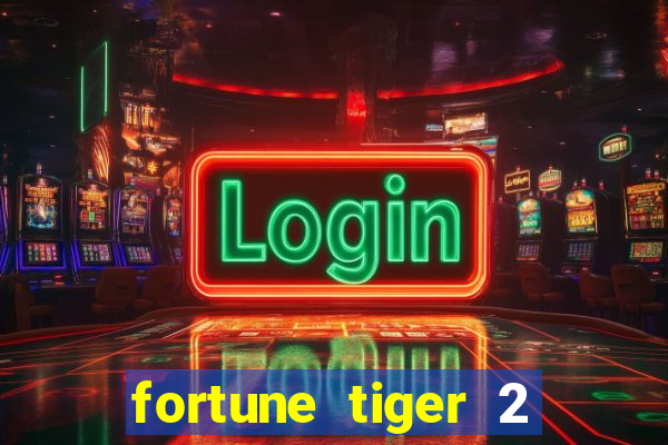 fortune tiger 2 revenge download